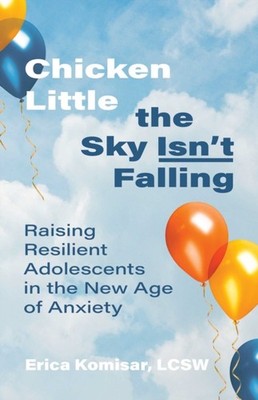 Chicken Little the Sky Isn't Falling by Erica Komisar (Paperback Book)