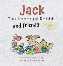 Antonio Dos Santos Jack the Unhappy Rabbit and Friends (Hardback) (UK IMPORT)