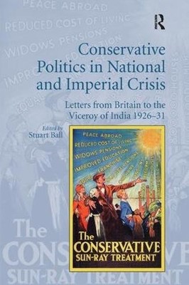 Conservative Politics in National and Imperial Crisis - 9781138704664