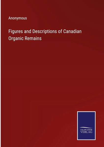 Anonymous | Figures And Descriptions Of Canadian Organic Remains | Buch (2022)-image