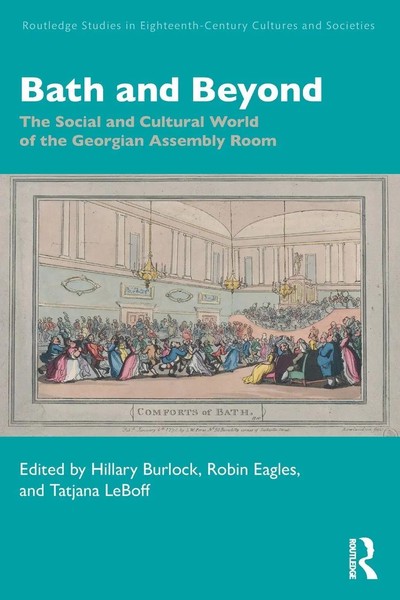Bath And Beyond The Social And Cultural World Of The Georgian Assembly Room Buch-image