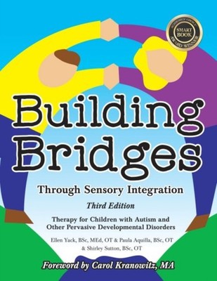 BUILDING BRIDGES THROUGH SENSORY INTEGRA by AQUILLA, PAULA Paperback Self Help