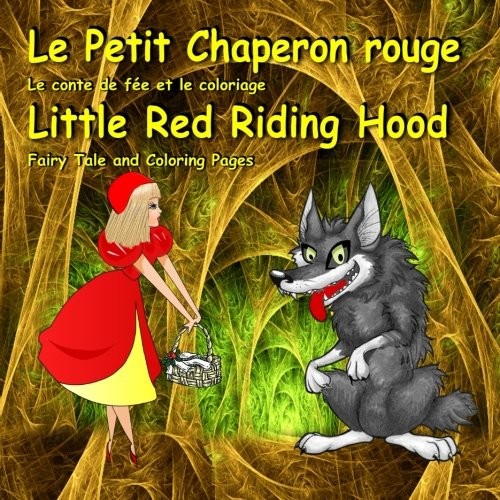 Le Petit Chaperon rouge. Le conte de f?e et le coloriage. Little Red Riding Hood