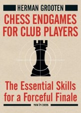 Image of Chess Endgames for Club Players : The Essential Skills for a Forceful Finale ...