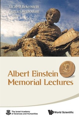 Albert Einstein Gedenkvorträge: 1 - Bekenstein Jacob D.
