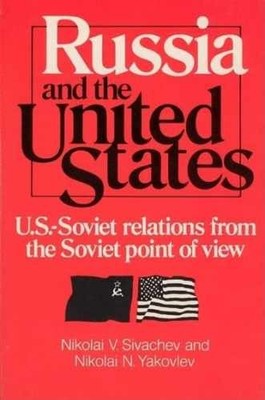 Russia and the United States - Paperback, by Sivachev Nikolai V.; - Very Good