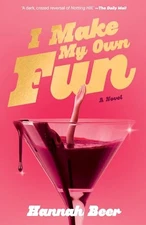 I Make My Own Fun A Novel - VERY GOOD