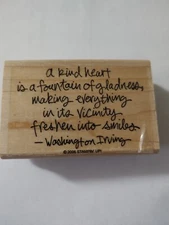 Wood Mounted Rubber Stamp A Kind Heart Is A Fountain..2006 Stamping Up 3" x 2"