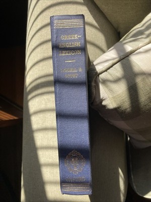 Greek-English Lexicon (Liddell & Scott)  Founded upon 7th Edition