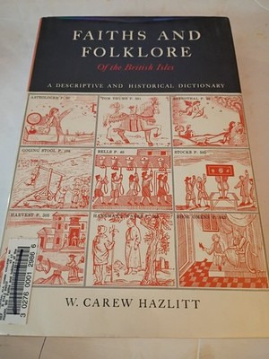 Faiths & Folklore British Isles Hazlitt 1965 Benjamin Blom Volume II Dictionary