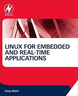 Linux für eingebettete und Echtzeitanwendungen, Taschenbuch von Doug Abbott