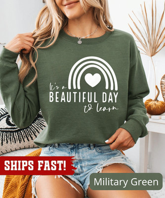 Teacher Sweatshirt, It's A Beautiful Day To Learn Shirt, Teacher Shirt Gifts, Te