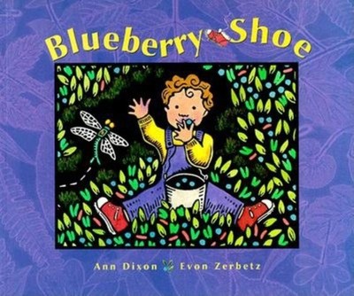 Blueberry Shoe - Dixon, Ann|Zerbetz, Evon - Good - See condition notes