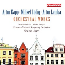 Mihkel Ludig: Artur Kapp/Mihkel Ludig/Artur Lemba: Orchestral Works