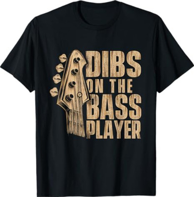 Dibs On The Bass Player - Guitarist Bassist Bass Guitar T-Shirt