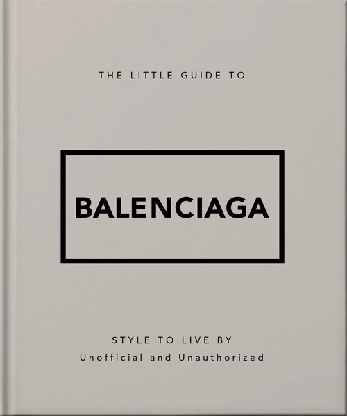 The Little Guide To Balenciaga Buch Englisch 2026 Headline Ean 9781035433438-image