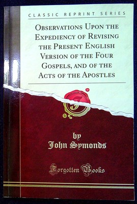 Symonds, John OBSERVATIONS UPON THE EXPEDIENCY OF REVISING THE PRESENT ENGLISH V