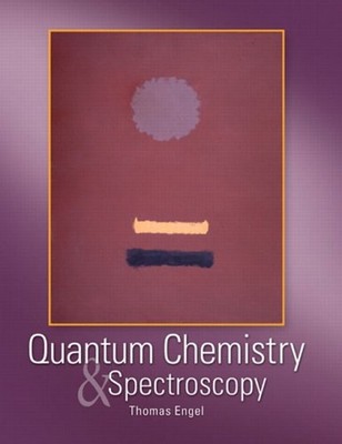 Quantum Chemistry and Spectroscopy Warren J., Engel, Thomas, Reid