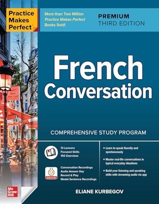 PRACTICE MAKES PERFECT FRENCH CONVERSA by Eliane Kurbegov Paperback Self Help