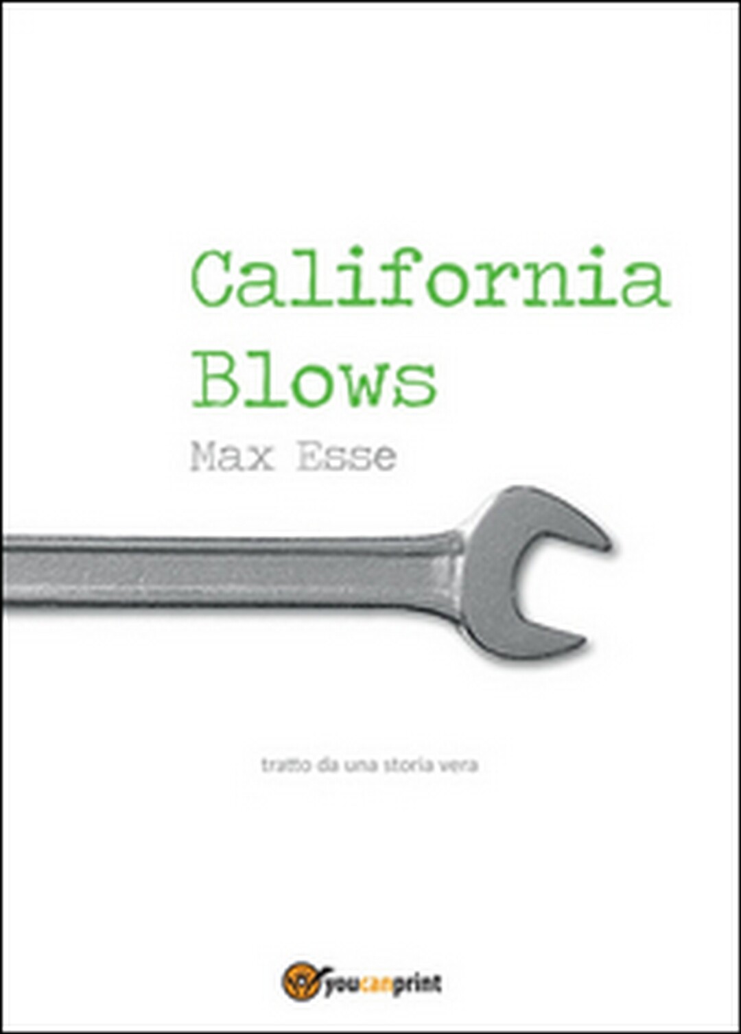 California blows	 di Esse Max,  2015,  Youcanprint