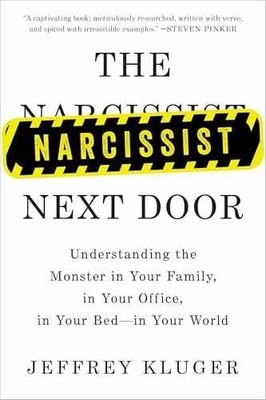 The Narcissist Next Door: Understanding - Paperback, by Kluger Jeffrey - Good