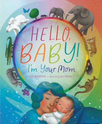 Hello, Baby Im Your Mom - Hardcover By Bunting, Eve - GOOD