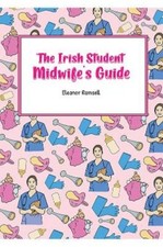 Eleanor Ramsell The Irish Student Midwifes Gu...