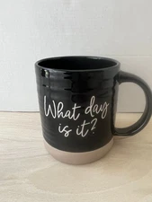 Leaf & Bean WHAT DAY IS IT ? Coffee Cup Mug Retired Retirement 12oz Funny Humor