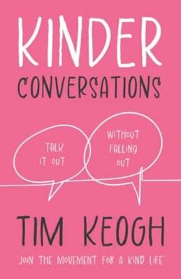 Kinder Conversations: Talk it out, witho..., Keogh, Tim