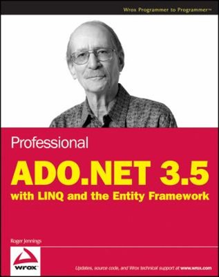 Professional ADO. NET 3. 5 with LINQ and the Entity Framework Rog