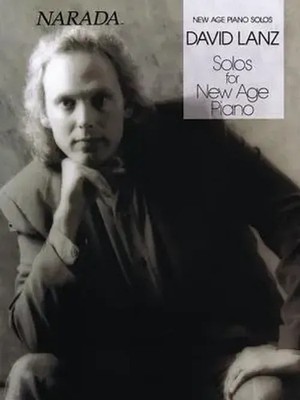 David Lanz Solos for New Age Piano Relaxing and Inspirational Piano Sheet...