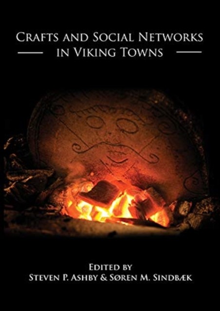 Crafts and Social Networks in Viking Towns (Paperback Book)