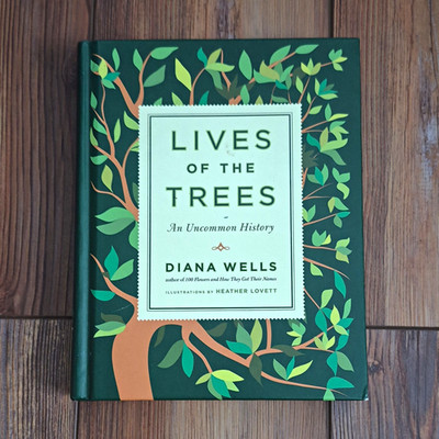 Lives of the Trees: An Uncommon History