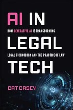 AI in Legal Tech: How Generative AI Is - Paperback, by Casey Cat - Very Good