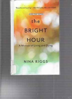NINA RIGGS - THE BRIGHT HOUR - LARGE PRINT - LP491
