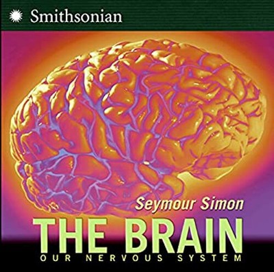 The Brain : Our Nervous System Hardcover Seymour Simon