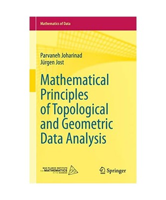 Mathematical Principles of Topological and Geometric Data Analysis, Jürgen Jost
