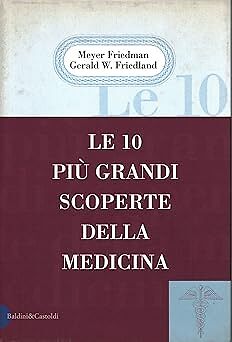 Die zehn größten Entdeckungen der Medizin Friedman, Meyer; Freidland, Gerald W