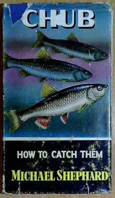 Shephard, Michael CHUB : HOW TO CATCH THEM 1960 Hardback Book