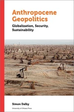 Anthropocene Geopolitics: Globalization, Security, Sustainability (Politics ...
