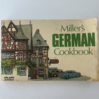 Miller's German Cookbook by Fulton Miller 1972 Vintage Recipes