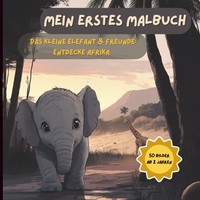 Malbuch FüR Kleinkinder - Elefanten & Tiere Afrikas Ab 2 Jahre