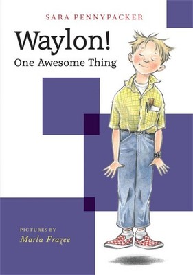 Waylon! One Awesome Thing - paperback Pennypacker, Sara|Frazee, Marla