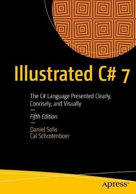 Daniel Solis Cal Schrotenboer Illustrated C# 7 (Taschenbuch) (US IMPORT)