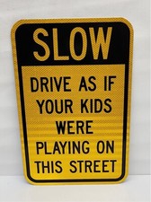 Slow Kids Playing Sign 12" x 18" Aluminum Sign with 3M Reflective