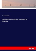 K. Baedecker | Oesterreich Und Ungarn, Handbuch FüR Reisende | Taschenbuch