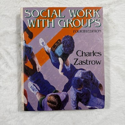 Social Work With Groups: Using the Class as a Group Leadership Laboratory 4th Ed