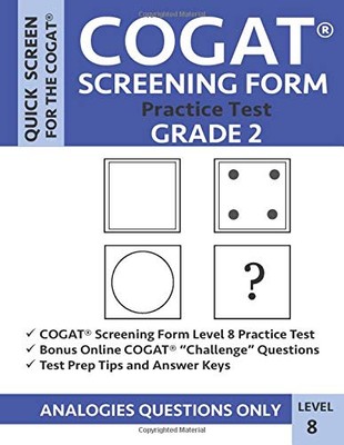 COGAT SCREENING FORM PRACTICE TEST: GRADE 2 LEVEL 8: By Gifted And Talented Test