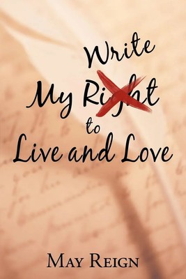 May Reign | My Write to Live and Love | Taschenbuch | Englisch (2011)