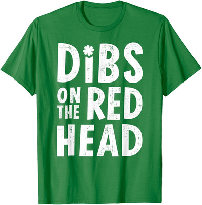 Dibs On The Redhead Funny Saint Patricks Day Present Unisex T-Shirt